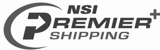 NSI PREMIER+ SHIPPING