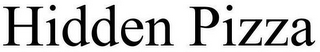 HIDDEN PIZZA