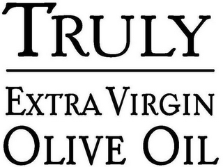 TRULY EXTRA VIRGIN OLIVE OIL