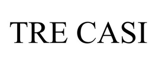TRE CASI