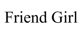FRIEND GIRL