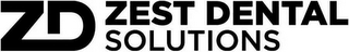 ZD ZEST DENTAL SOLUTIONS