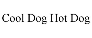 COOL DOG HOT DOG