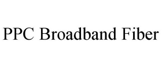 PPC BROADBAND FIBER