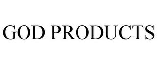 GOD PRODUCTS