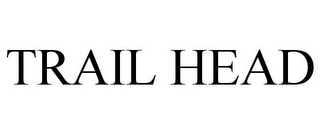 TRAIL HEAD