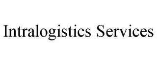 INTRALOGISTICS SERVICES