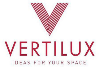 V VERTILUX IDEAS FOR YOUR SPACE