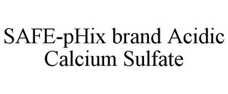 SAFE-PHIX BRAND ACIDIC CALCIUM SULFATE