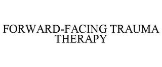 FORWARD-FACING TRAUMA THERAPY