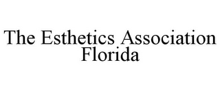 THE ESTHETICS ASSOCIATION FLORIDA