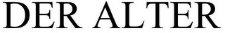 DER ALTER