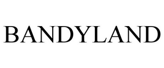 BANDYLAND