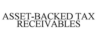 ASSET-BACKED TAX RECEIVABLES