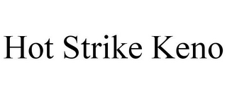 HOT STRIKE KENO