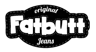 ORIGINAL FATBUTT JEANS