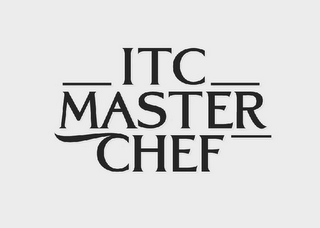 ITC MASTER CHEF