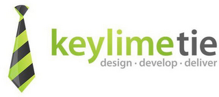 KEYLIMETIE DESIGN · DEVELOP · DELIVER