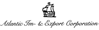 ATLANTIC IM & EXPORT CORPORATION