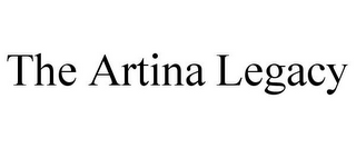 THE ARTINA LEGACY