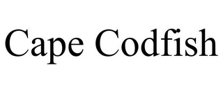 CAPE CODFISH