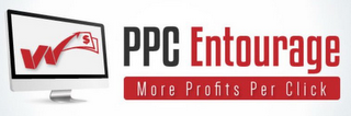 PPC ENTOURAGE MORE PROFITS PER CLICK