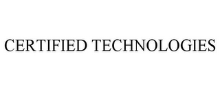 CERTIFIED TECHNOLOGIES