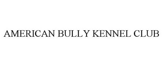 AMERICAN BULLY KENNEL CLUB