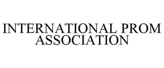 INTERNATIONAL PROM ASSOCIATION