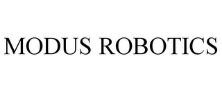 MODUS ROBOTICS