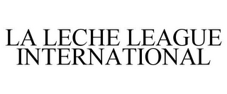 LA LECHE LEAGUE INTERNATIONAL