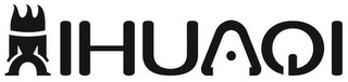 IHUAQI