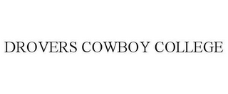 DROVERS COWBOY COLLEGE