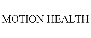 MOTION HEALTH