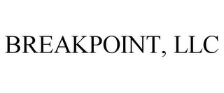 BREAKPOINT, LLC