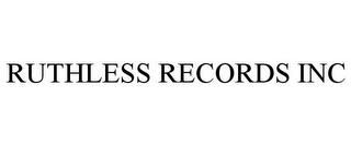 RUTHLESS RECORDS INC