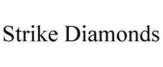 STRIKE DIAMONDS