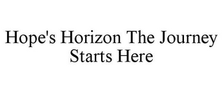 HOPE'S HORIZON THE JOURNEY STARTS HERE