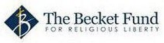 B THE BECKET FUND FOR RELIGIOUS LIBERTY