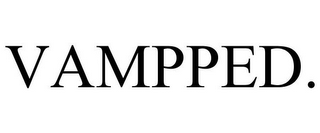 VAMPPED.