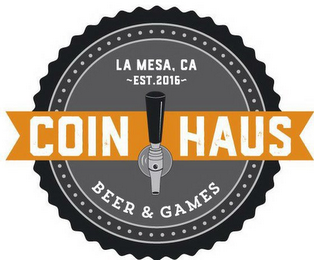 COIN HAUS LA MESA, CA ~EST.2016~ BEER &GAMES