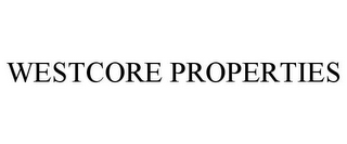 WESTCORE PROPERTIES