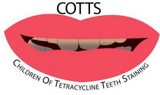 COTTS CHILDREN OF TETRACYCLINE TEETH STAINING