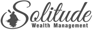 SOLITUDE WEALTH MANAGEMENT