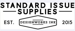 STANDARD ISSUE SUPPLIES DESIGNWORKS INKEST 2015