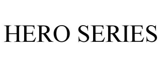 HERO SERIES