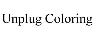 UNPLUG COLORING