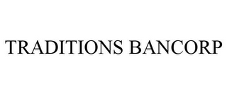 TRADITIONS BANCORP