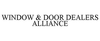 WINDOW & DOOR DEALERS ALLIANCE