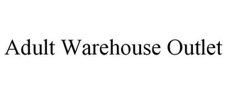 ADULT WAREHOUSE OUTLET